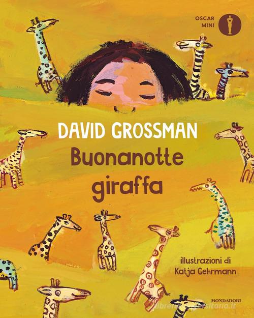 Buonanotte giraffa. Ediz. a colori di David Grossman edito da Mondadori