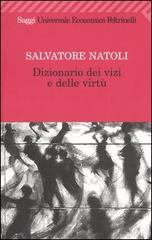 Dizionario dei vizi e delle virtù di Salvatore Natoli edito da Feltrinelli