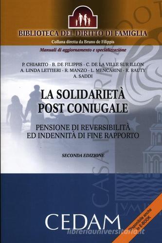 La solidarietà post coniugale. Pensione di reversibilità ed indennità di fine rapporto edito da CEDAM