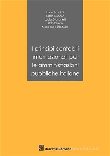 I principi contabili internazionali per le amministrazioni pubbliche italiane edito da Giuffrè