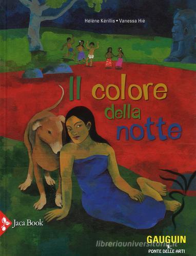Il colore della notte di Hélène Kérillis, Vanessa Hié edito da Jaca Book