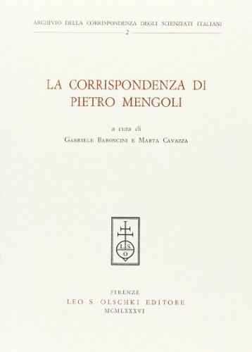 La corrispondenza di Pietro Mengoli edito da Olschki