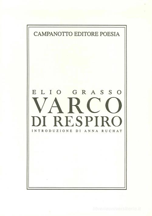 Varco di respiro di Elio Grasso edito da Campanotto