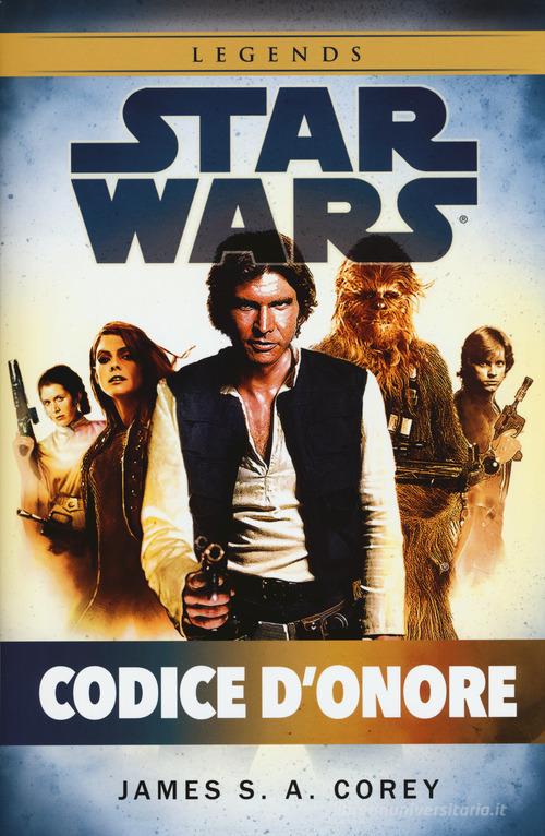 Codice d'onore. Star Wars di James S. A. Corey edito da Multiplayer Edizioni
