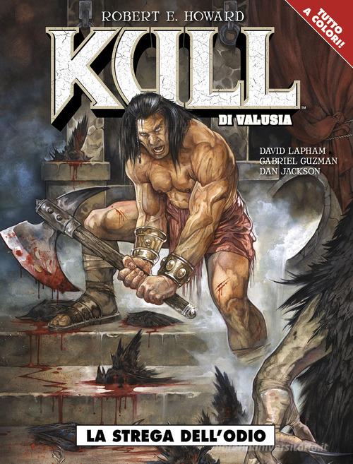 Kull di Valusia di David Lapham, Gabriel Guzman, Dan Jackson edito da Editoriale Cosmo