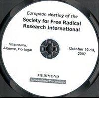 European meeting of the Society for free radical research international (Vilamoura, 10-13 October 2007). CD-ROM edito da Medimond