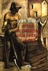 Lettera ai contadini sulla povertà e la pace di Jean Giono edito da Ponte alle Grazie