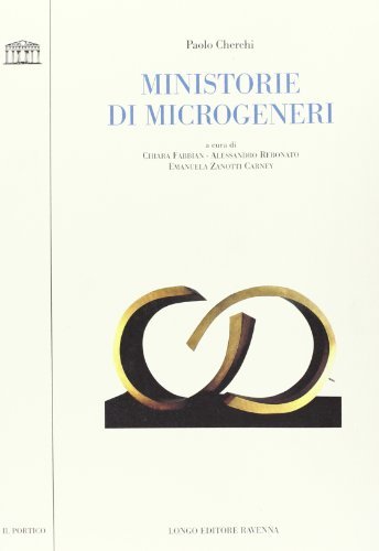 Ministorie di microgeneri di Paolo Cherchi edito da Longo Angelo