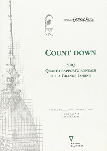 Count down 2003. Quarto rapporto annuale sulla Grande Torino edito da Guerini e Associati