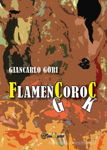 Flamencoroc di Giancarlo Gori edito da Youcanprint