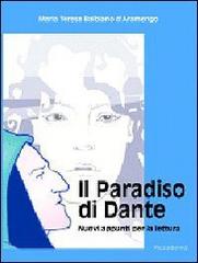 Il paradiso di Dante. Nuovi appunti per la lettura di Maria Teresa Balbiano d'Aramengo edito da Riccadonna