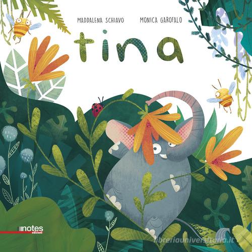 Tina. Ediz. a colori di Maddalena Schiavo edito da Notes Edizioni