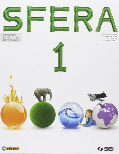 Sfera. Per la Scuola media vol.1 di Ivana Baroni, Raffaello Corsi, Fulvio Costagli edito da SEI