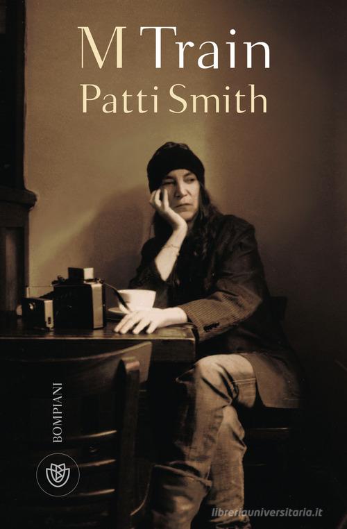 M Train di Patti Smith edito da Bompiani