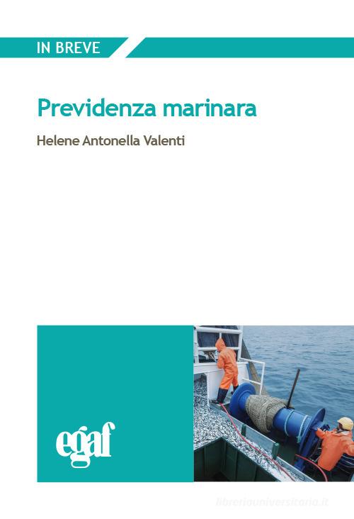 Previdenza marinara di Helene Antonella Valenti edito da Egaf