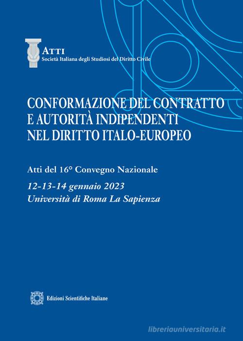 Conformazione del contratto e autorità indipendenti nel diritto italo-europeo edito da Edizioni Scientifiche Italiane
