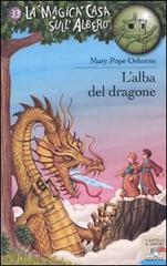 L' alba del dragone di Mary P. Osborne edito da Piemme