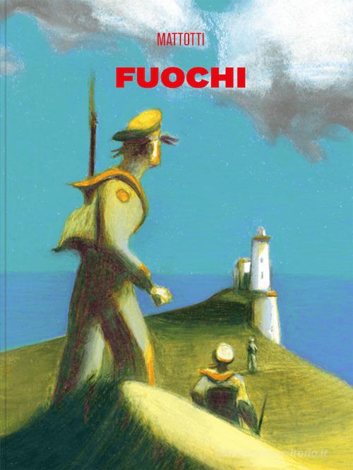 Fuochi di Lorenzo Mattotti edito da Logos