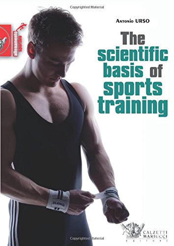 The scientific basis of sports training di Antonio Urso edito da Calzetti Mariucci