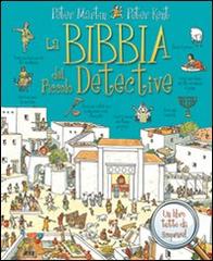 La Bibbia del piccolo detective di Peter Martin, Peter Kent edito da Il Pozzo di Giacobbe