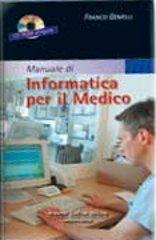 Manuale di informatica per il medico. Con CD-ROM di Franco Gemelli edito da Antonio Delfino Editore