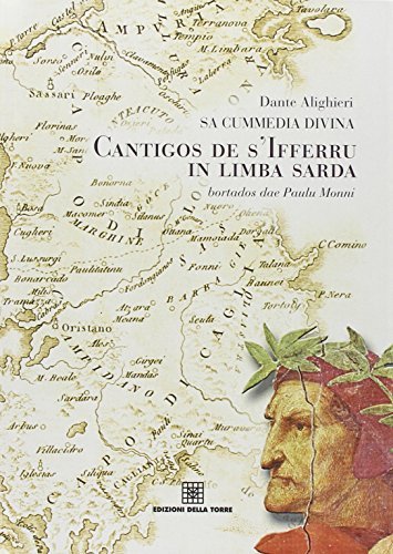 Cantigos de s'Ifferru in limba sarda di Dante Alighieri edito da Edizioni Della Torre
