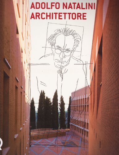 Adolfo Natalini architettore. Catalogo della mostra (Lucca, 23 novembre 2002-26 gennaio 2003) edito da Fondazione Centro Ragghianti