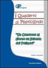 Quaderno di plastic@ndo. Scienza dei polimeri di Filippo Cangialosi edito da Europass