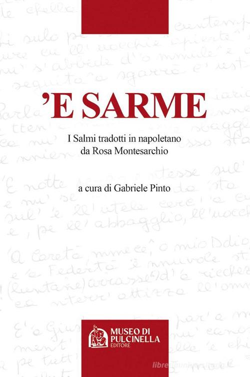 'E Sarme. I salmi tradotti in napoletano da Rosa Montesarcio edito da Museo di Pulcinella