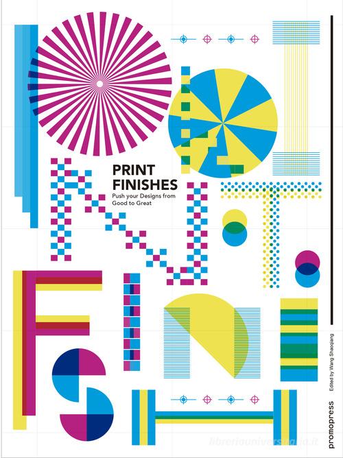 Print finishes. Push your designs from good to great edito da Edizioni Flamant