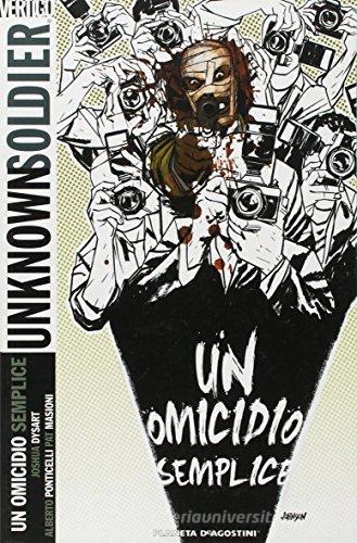 Unknown soldier vol.2 di Joshua Dysart, Alberto Ponticelli, Pat Masioni edito da Lion