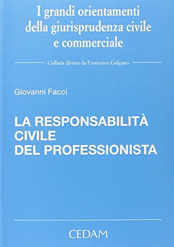 La responsabilità civile del professionista di Giovanni Facci edito da CEDAM