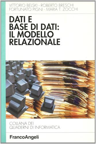 Dati e base di dati: il modello relazionale edito da Franco Angeli