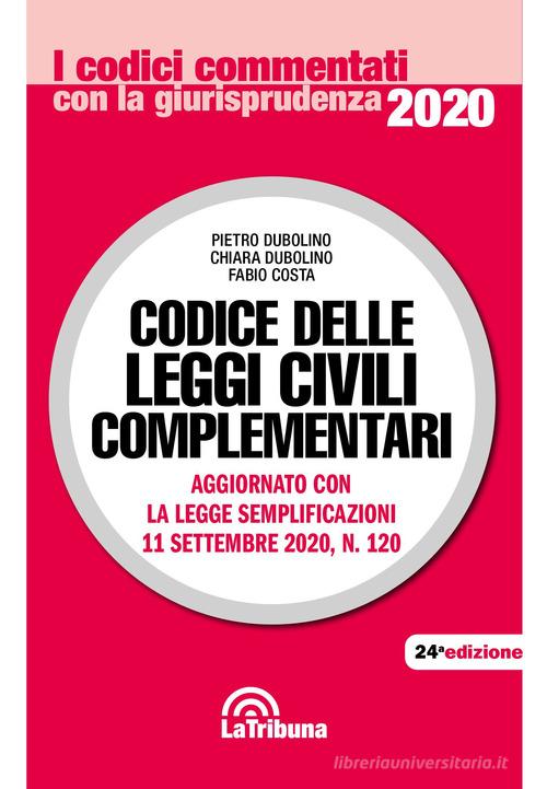 Codice delle leggi civili complementari di Pietro Dubolino, Chiara Dubolino, Fabio Costa edito da La Tribuna