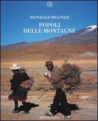 I popoli delle montagne di Reinhold Messner edito da Bollati Boringhieri