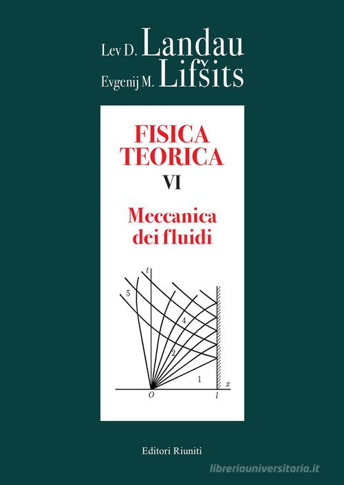 Fisica teorica vol. 6 di Lev D. Landau, Evgenij M. Lifsits edito da Editori Riuniti