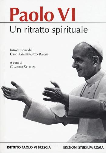 Paolo VI. Un ritratto spirituale edito da Studium