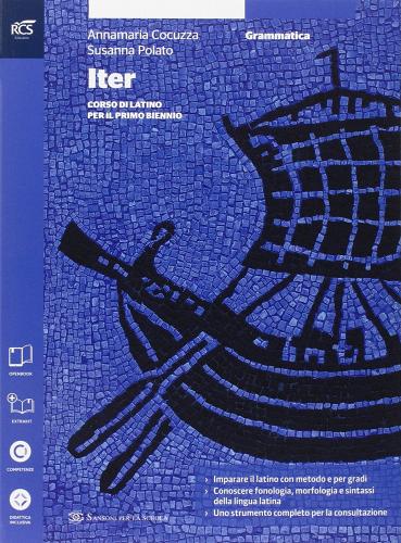 Iter corso di latino. Grammatica-Esercizi-Quaderno. Con extrakit. Per il 1° biennio delle Scuole superiori. Con e-book. Con espansione online vol.1 di Domenico Izzo, Francesca Focaroli, Chiara Chisu edito da Sansoni