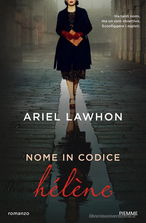 Nome in codice Hélène di Ariel Lawhon edito da Piemme