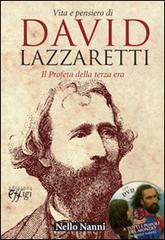 Vita e pensiero di David Lazzaretti. Il profeta della terza era. Con DVD di Nello Nanni edito da C&P Adver Effigi
