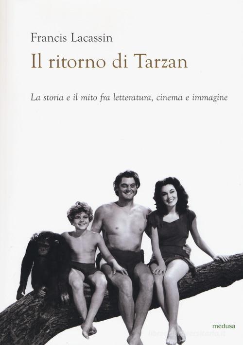 Il ritorno di Tarzan di Francis Lacassin edito da Medusa Edizioni