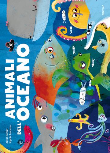 Animali dell'oceano di Anton Poitier edito da Fatatrac