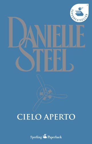 Cielo aperto di Danielle Steel edito da Sperling & Kupfer