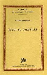 Studi su Corneille di Ettore Paratore edito da Storia e Letteratura