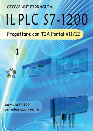Il PLC S7-1200 di Giovanni Pirraglia edito da Youcanprint