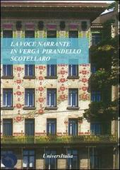 La voce narrante in Verga, Pirandello, Scotellaro di Eliana Rossi edito da Universitalia