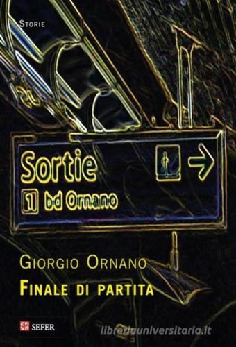 Finale di partita di Giorgio Ornano edito da Sefer Books