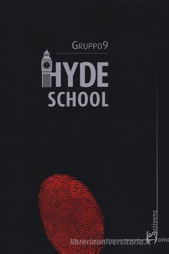 Hyde School di Gruppo 9 edito da Homo Scrivens
