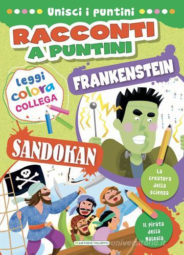 Sandokan-Frankenstein. Racconti a puntini. Ediz. a colori edito da La Rana Volante