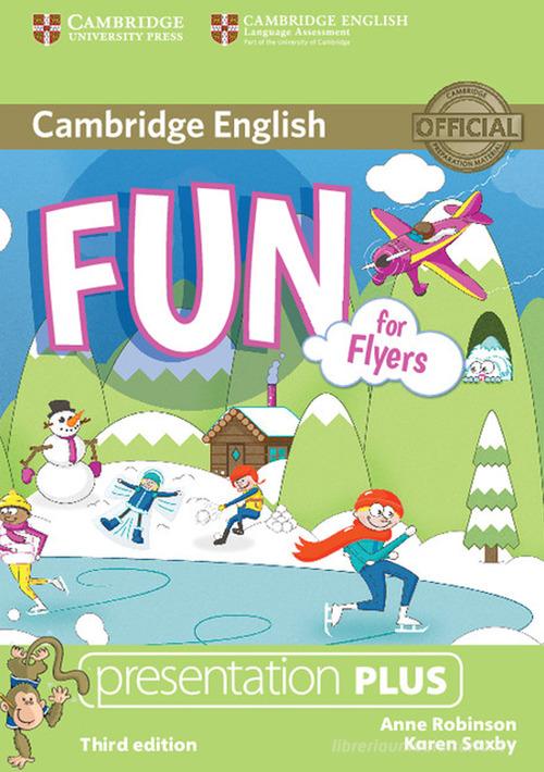 Fun for Starters, Movers and Flyers. Flyers. Presentation Plus per lavagna interattiva. DVD-ROM di Anne Robinson, Karen Saxby edito da Cambridge